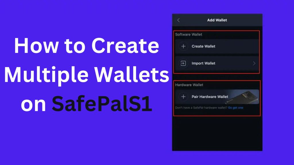 How to Create Multiple Wallets on SafePalS1