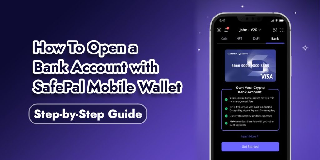 How To Open a Bank Account with SafePal Mobile Wallet