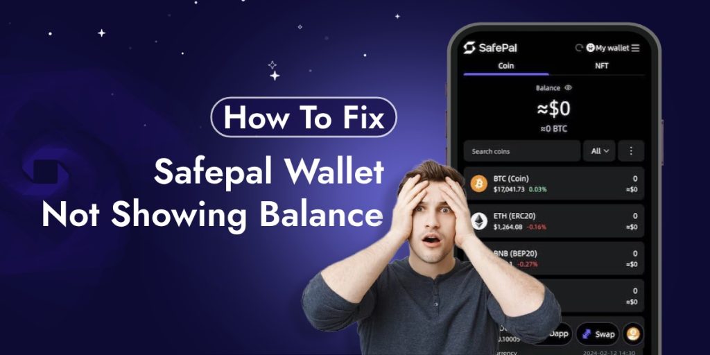 How To Fix Safepal Wallet Not Showing Balance Issue