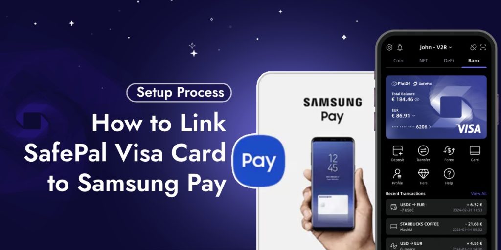 How to Link SafePal Visa Card to Samsung Pay