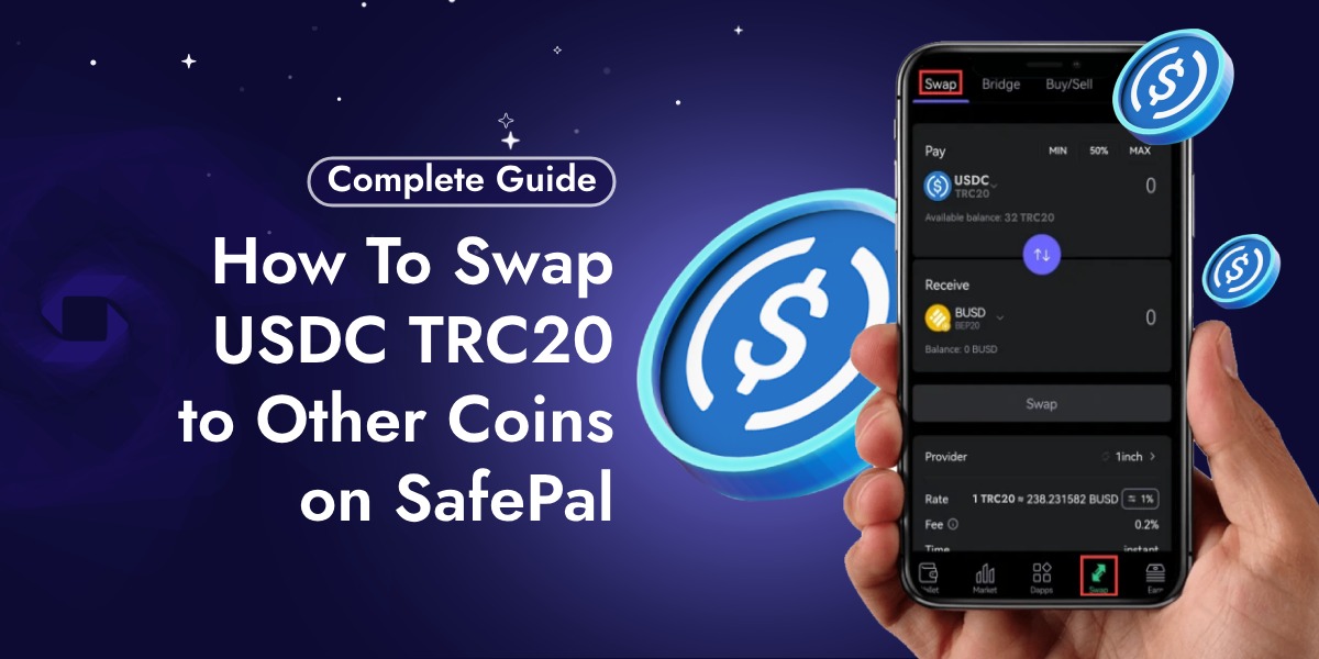 How To Swap USDC TRC20 to Other Coins on SafePal