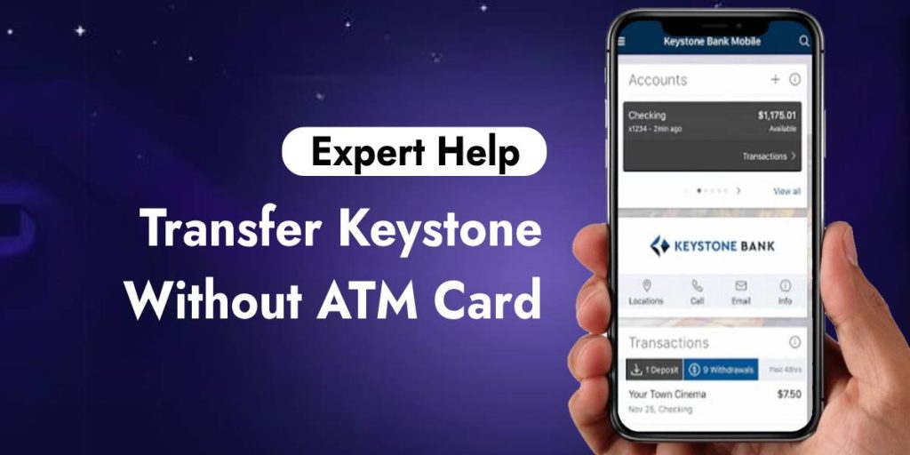 Transfer Keystone Without ATM Card